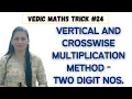 Vedic Maths Trick - Vertical and Crosswise Multiplication Method Vertically Crosswise Multiply