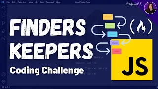 Let s Solve Finders Keepers - freeCodeCamp JavaScript Challenge