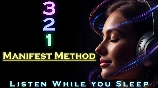 3 2 1 MANIFEST METHOD Manifest Anything while you Sleep Meditation