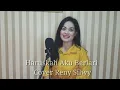 Download Lagu Lagi Patah Hati ?  Denger Lagu Ini Yah . Freddy Tamaela - Haruskah Aku Berlari Cover By Reny Silwy