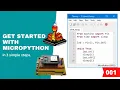 001 - MicroPython TechNotes Get Started with MicroPython