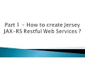 Part 1 - How to create Jersey JAX-RS Restful Web Services