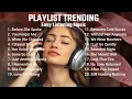 Download Lagu PLAYLIST TRENDING - 20 LAGU POP SEDIH, COCOK DIDENGAR SAAT KESEPIAN