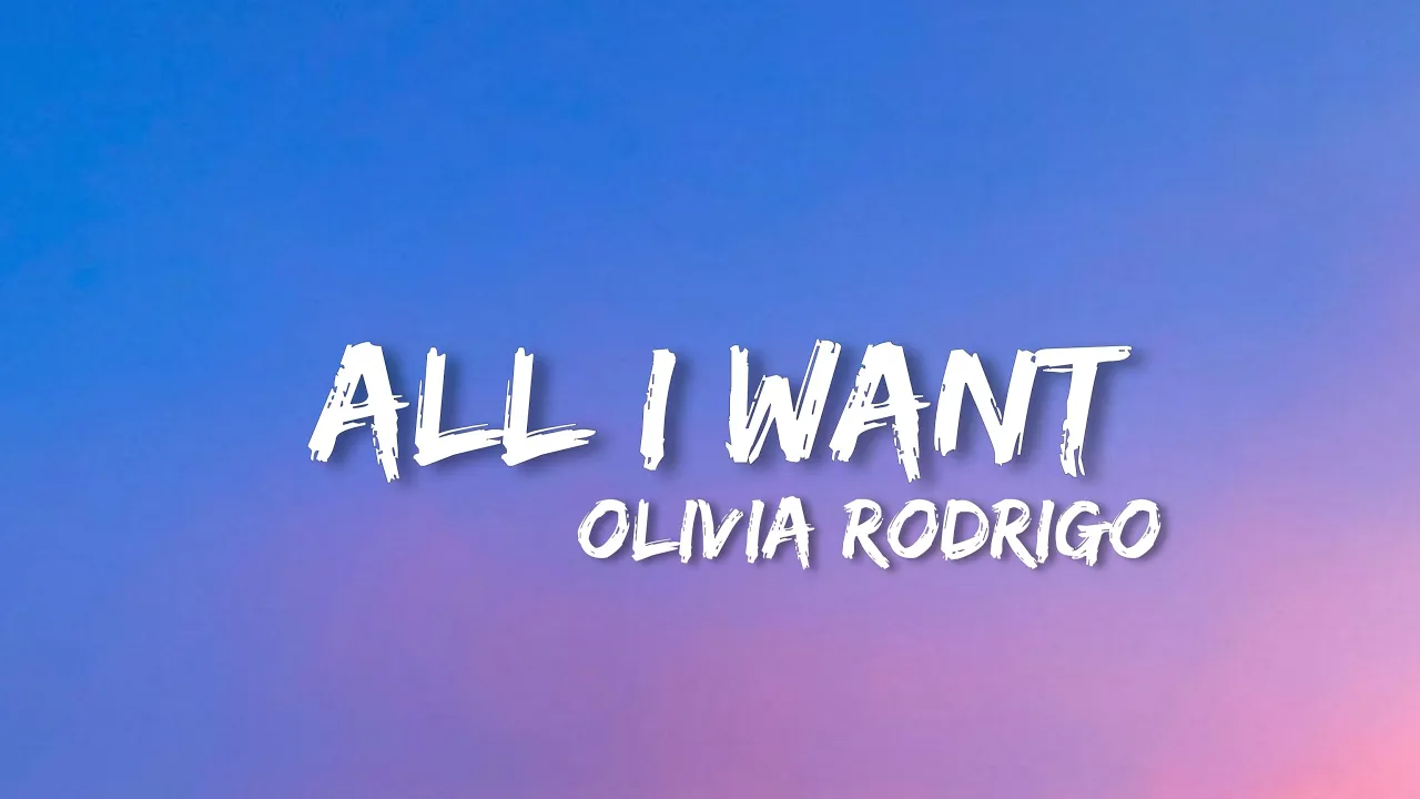 All I Want - Olivia Rodrigo, Disney (Lyrics)