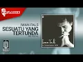 Download Lagu Iwan Fals \u0026 Padi - Sesuatu Yang Tertunda (Official Karaoke Video) | No Vocal