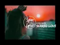 Scared Love - (Kilzer x makers) [Lyrics] |JoshLyrics PH