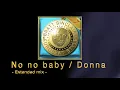 Lagu No no baby / Donna