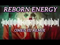 Download Lagu Reborn Energy Omen III (remix)