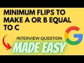 Minimum Flips to Make a OR b Equal to c - Leetcode 1318