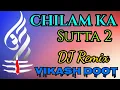 Download Lagu #Chilam Ka Sutta 2 Dj Remix // Ps Polist \u0026 Sony Narwana / Bhole Baba Ka New Dj Song 2020 Vikash Doot