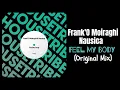 Frank'O Moiraghi, Nausica - Feel My Body (Original Mix)