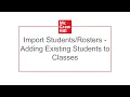 Import - Adding Existing Students to Classes