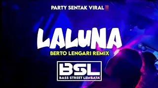 laluna berto lengari remix new bsl 2025