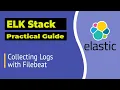 Elasticsearch Collecting Logs with Filebeat ELK Stack Tutorial