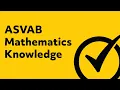 ASVAB Mathematics Knowledge Study Guide