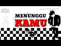 Download Lagu SKA 86- MENUNGGU KAMU COVER NEW GIRL
