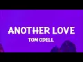 Another Love ~ Tom Odell (Clean Lyrics)