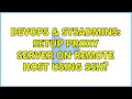 DevOps SysAdmins Setup proxy server on remote host using SSH