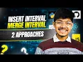 57 Insert Interval 56 Merge Intervals 2 Approaches