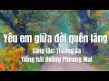 Download Lagu [CC] Yêu em giữa đời quên lãng - Trường Sa (Tiếng hát Hoàng Phương Mai)