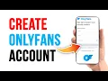 Create OnlyFans Account OnlyFans App Account Registration Guide OnlyFans Sign Up 2025
