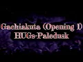 Gachiakuta Opening 1 (HUGs-Paledusk) Sub. en Español-Romaji