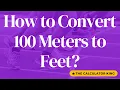 How to convert 100 meters to feet Expert Meters to Feet Conversion