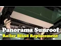Download Lagu Panorama Sunroof Roller Blind Replacement Procedure