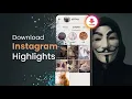Masked Guy Teaches How to Download Instagram Story Highlights in Bulk