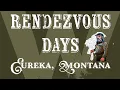 Rendezvous Days in Eureka MT 2026