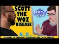 SCOTT THE WOZ DISEASE