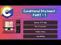 Lecture 16 C Programming Working with if-else statement PART - 1