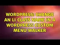 Wordpress Change an li class name in a wordpress custom menu walker