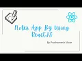 Notes App By Using ReactJS React Hooks