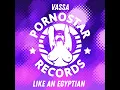 Like an Egyptian (Original mix) - Vassa