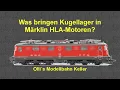 Download Lagu Was bringen Kugellager in Märklin HLA Motoren?