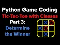 Tic Tac Toe in Python Using Classes Part 3