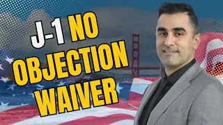 How to waive the J-1 2-year home residency requirement (through a No Objection Statement)