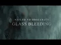 Download Lagu NAILED TO OBSCURITY - Glass Bleeding (OFFICIAL MUSIC VIDEO)