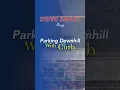 Hill Parking Downhill With a Curb