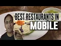 Best Restaurants and Places to Eat in Mobile Alabama AL
