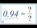 0 94 as a Fraction simplified form