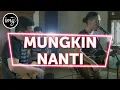 MUNGKIN NANTI - NOAH (LIRIK JEPANG) BY HIROAKI KATO