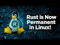 Linux Just Made Rust Permanent - The Historic Shift That Will Change Kernel Development Forever