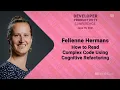 Using Cognitive Refactoring to Help you Read Complex Code Quicker