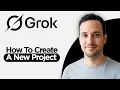 How to Create a New Project in Grok AI 2026 Step by Step Guide