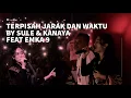 Download Lagu Terpisah Jarak Dan Waktu  - Sule \u0026 Kanaya feat Emka 9| Nganjang ka Warga Karawang