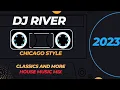 DJ River - 2023 House Music Mix, Classics, EDM, Techno and More! #2023 Top House Music Mix