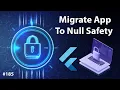 Flutter Tutorial - Migrate App To Flutter Null Safety