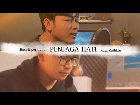 Download MP3 Penjaga Hati - Nadhif Basalamah ( Cover Basyit Permana \u0026 Reza Zulfikar )